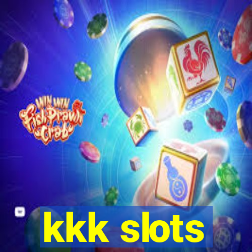 kkk slots